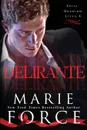 Delirante - Marie Force, Andreia Barboza