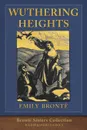 Wuthering Heights. Bronte Sisters Collection - Emily Brontë