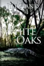 White Oaks - Jill Hand