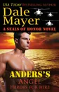 Anders's Angel. A SEALs of Honor World Novel - Dale Mayer