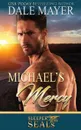 Michael's Mercy - Dale Mayer