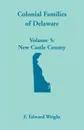 Colonial Families of Delaware, Volume 5 - F. Edward Wright