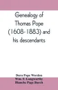 Genealogy of Thomas Pope (1608-1883) and his descendants - Dora Pope Worden, Blanche Page Burch