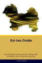 Kyi-Leo Guide Kyi-Leo Guide Includes. Kyi-Leo Training, Diet, Socializing, Care, Grooming, Breeding and More - Joshua Graham