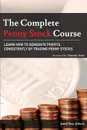 The Complete Penny Stock Course. Learn How To Generate Profits Consistently By Trading Penny Stocks - Jamil Ben Alluch