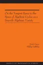 On the Tangent Space to the Space of Algebraic Cycles on a Smooth Algebraic Variety. (AM-157) - Mark Green, Phillip A. Griffiths