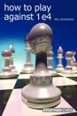 How to Play against 1 e4 - Neil McDonald