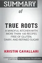 Summary of True Roots by Kristin Cavallari. Conversation Starters - Paul Adams / BookHabits