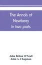 The annals of Newberry. in two parts - John Belton O'Neall, John A. Chapman