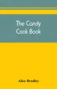 The candy cook book - Alice Bradley