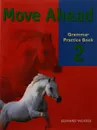Move Ahead 2 Grammar Practice Book - Edward Woods