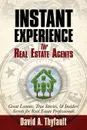 Instant Experience for Real Estate Agents - David a. Thyfault