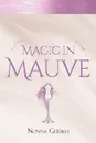 Magic in Mauve - Nonna Gerikh