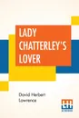 Lady Chatterley's Lover - David Herbert Lawrence