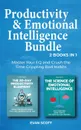 Productivity & Emotional Intelligence Bundle. 2 Books in 1: Master Your EQ and Crush the Time Crippling Bad Habits - Evan Scott