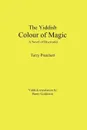 The Yiddish Color of Magic. A Novel of Discworld - Terry Pratchett, Barry Goldstein