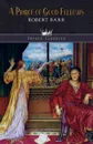 A Prince of Good Fellows - Robert Barr