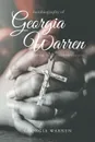 Autobiography of Georgia Warren. By The Grace and Mercy of God - Georgia Warren