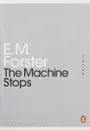 The Machine Stops - Forster E. M.