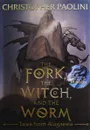 The Fork the Witch and the Worm - Christopher Paolini