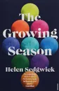The Growing Season - Helen Sedgwick