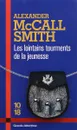 Les Lointains Tourments De La Jeunesse - Mccall Smith A.