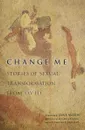 Change Me: Stories of Sexual Transformation from Ovid - Ovid