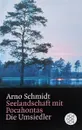 Seelandschaft mit Pocahontas: Die Umsiedler - Arno Schmidt