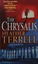 The Chrysalis - Heather Terrell