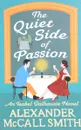 The Quiet Side of Passion - Alexander McCall Smith