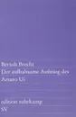 Der Aufhaltsame Aufstieg des Arturo Ui - Bertolt Brecht