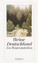 Deutschland: Ein Wintermarchen - Heine