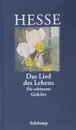 Das Lied des Lebens: Die schönsten Gedichte - Hermann Hesse
