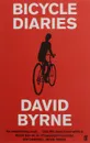 Bicycle Diaries - David Byrne