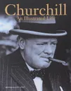 Churchill: An Illustrated Life - Льюис Бренда Ральф