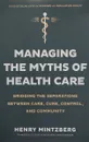 Managing the Myths of Health Care - Минцберг Генри