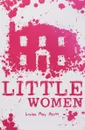 Little Women - Олкотт Луиза Мэй