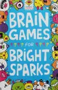 Brain Games for Bright Sparks - Мур Гарет, Bradley Jess