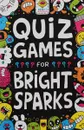 Quiz Games for Bright Sparks - Мур Гарет, Bradley Jess