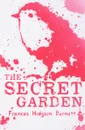 The Secret Garden - Бернетт Фрэнсис Элиза Ходгстон