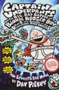 Captain Underpants and the Big, Bad Battle of the Bionic Booger Boy: Part 2: The Revenge of the Ridiculous Robo-Boogers - Пилки Дэв