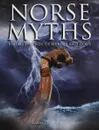 Norse Myths - Viking Legends of Heroes and Gods - Догерти Мартин Дж.