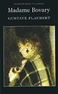 Обложка книги Madame Bovary, Gustave Flaubert