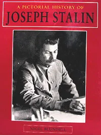 Обложка книги A pictorial history of Joseph Stalin, Nigel Blundell