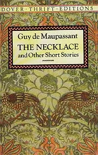 Обложка книги The Necklace and Other Short Stories, Guy de Maupassant