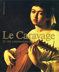 Обложка книги Le Caravage et les Caravagesques, Светлана Всеволойская, Ирина Линник