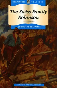 Обложка книги The Swiss Family Robinson, Johann Rudolf Wyss