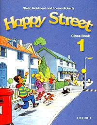 Обложка книги Happy Street 1. Class Book, Stella Maidment and Lorena Roberts