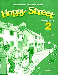 Обложка книги Happy Street 2. Activity Book, Stella Maidment and Lorena Roberts