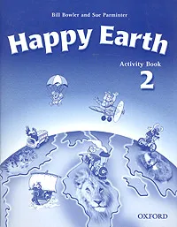 Обложка книги Happy Earth 2. Activity Book, Bill Bowler and Sue Parminter